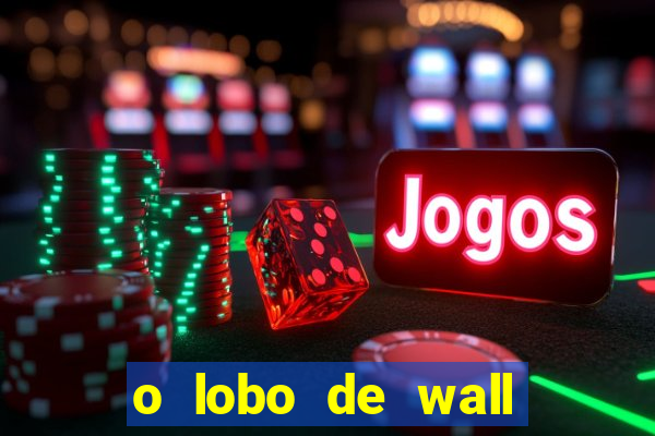 o lobo de wall street gratis